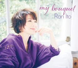 20220613.1403.06 Ran Ito My Bouquet (2019) (FLAC) cover.jpg