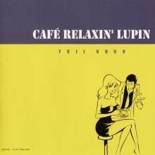 20220613.1403.10 Yuji Ohno Cafe Relaxin' Lupin (2005) (FLAC) cover.jpg