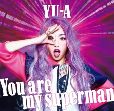 20220711.0727.09 YU-A You are my superman (Fan Club edition) (2014) (FLAC) cover.jpg