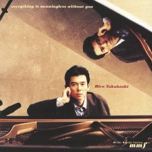 20220719.0248.04 Hiro Takahashi Everything is Meaningless without You (1993) (FLAC) cover.jpg