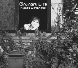 20220828.1416.07 Misato Watanabe Ordinary Life (2015) (FLAC) cover.jpg