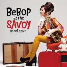 20220901.1703.07 Saori Yano Bebop at the Savoy (2010) (FLAC) cover.jpg