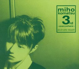 20220909.1848.07 Miho Komatsu 3rd ~Everywhere~ (2000) (FLAC) cover.jpg