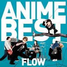 20221105.0627.03 FLOW Anime Best (2011) (FLAC) cover.jpg