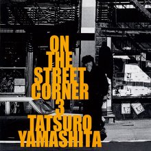 20221111.0814.08 Tatsuro Yamashita On the Street Corner 3 (1999) (FLAC) cover.jpg