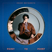 20221220.0714.06 Kouhei Matsushita - Point to Point (2022) (FLAC) cover.jpg