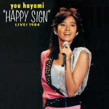 20220713.1124.50 Yu Hayami ''Happy Sign'' Live! 1984 (1984 ~ re-issue 2022) (FLAC) cover.jpg