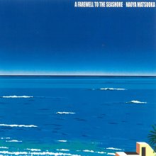 20230117.0501.08 Naoya Matsuoka A Farewell to the Seashore (1983) (FLAC) cover.jpg