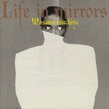 20230316.2232.06 Masami Tsuchiya Life in Mirrors (1987) (FLAC) cover.jpg