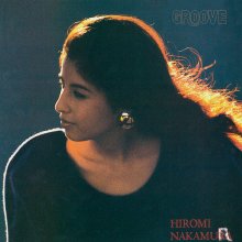 20230502.2148.06 Hiromi Nakamura Groove (1982 ~ re-issue 2016) (FLAC) cover.jpg