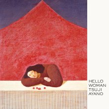 20230502.2148.02 Ayano Tsuji Hello Woman (2022) (FLAC) cover.jpg