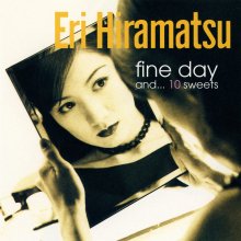 20230502.2148.04 Eri Hiramatsu Fine Day (1997) (FLAC) cover.jpg