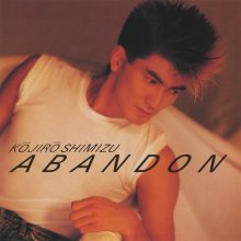 20221211.0934.40 Kojiro Shimizu Abandon (1984 ~ re-issue 2022) (FLAC) cover.jpg