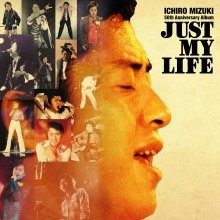 20230525.1623.02 Ichiro Mizuki 50th Anniversary Album ~Just My Life~ (2018) (FLAC) cover.jpg