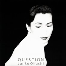 20230619.2146.09 Junko Ohashi Question (1988) (FLAC) cover.jpg