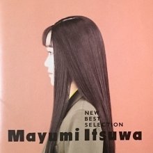 20231005.0123.03 Mayumi Itsuwa New Best Selection (1989) (FLAC) cover.jpg