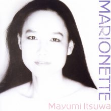 20231006.0305.0 Mayumi Itsuwa Marionette (1981 ~ re-issue 2003) (FLAC) cover.jpg