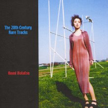 20240125.0141.4 Nami Hotatsu The 20th Century Rare Tracks (2004) (FLAC) cover.jpg