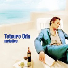 020240131.0224.6 Tetsuro Oda Melodies (2006) (FLAC) cover.jpg