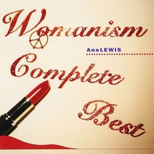 20240213.0936.01 Ann Lewis Womanism Complete Best (2006) (FLAC) (H11M10FEV9215C) cover.jpg