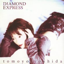 20240224.1042.6 Tomoyo Yoshida Diamond Express (1995) (FLAC) (H11MNWSBQSW3NY) cover.jpg