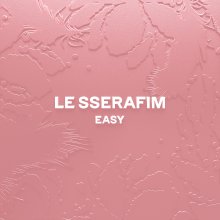 20240301.1432.09 Le Sserafim Easy (remixes) (2024) (FLAC) (H11M10NFQWIUFE) cover.jpg