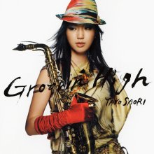 20240606.2329.0 Saori Yano Groovin' High (2006) (FLAC) (H13MF88TG9QSFF) cover.jpg