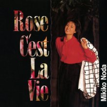 20240616.0907.05 Mikiko Noda Rose C'est La Vie (1991) (FLAC) (H13MKDRB30X6WW) cover.jpg