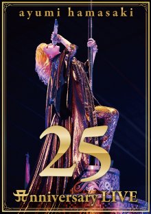 D20240627.0710.1 Ayumi Hamasaki 25th Anniversary Live (2023) (Blu-Ray) (JPOP.ru) cover.jpg