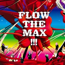 20240718.1540.03 FLOW Flow the Max!!! (2013) (FLAC) (H13MCB2GQMG61O) cover.jpg