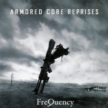 20240814.0618.03 FreQuency Armored Core Reprises (2011) (FLAC) (H13M8XFNZE58R5) cover.jpg