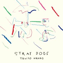 20241005.2142.10 Tavito Nanao Stray Dogs (2018) (FLAC) (H13M8DSD03K2TX) cover.jpg