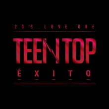 20241007.0310.10 Teen Top Exito (2014) (FLAC) (H13ME24331QQ6B) cover.jpg