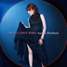 20241007.0310.01 Ayaka Hirahara Not a Love Song (2012) (FLAC) (H13MTSV9XLDH85) cover.jpg