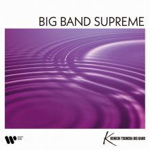 20240918.2037.05 Kenichi Tsunoda Big Band Big Band Supreme (2024) (FLAC) (H13MV6X5CPMVIJ) cover.jpg