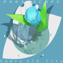 20241024.2110.06 Empty old City Para-scope (2021) (FLAC) (H13MCBDYPZC1S5) cover.jpg