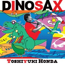 20250207.1005.09 Toshiyuki Honda Dinosax (2017) (FLAC) (H13M7FTC43BM41) cover.jpg